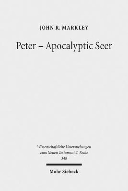 Peter - Apocalyptic Seer: The Influence of the Apocalypse Genre on Matthew's Portrayal of Peter