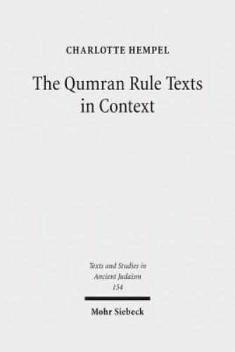 The Qumran Rule Texts in Context: Collected Studies