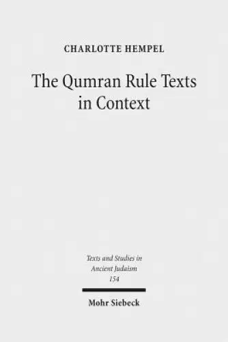 The Qumran Rule Texts in Context: Collected Studies