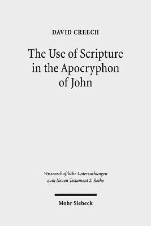 The Use of Scripture in the Apocryphon of John: A Diachronic Analysis of the Variant Versions