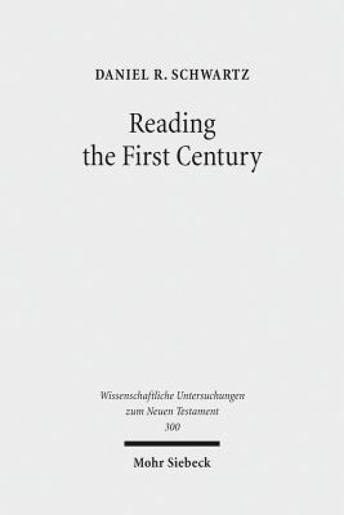 Reading the First Century: On Reading Josephus and Studying Jewish History of the First Century