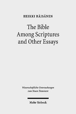 The Bible Among Scriptures and Other Essays