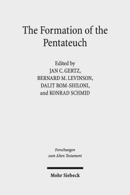 The Formation of the Pentateuch: Bridging the Academic Cultures of Europe, Israel, and North America