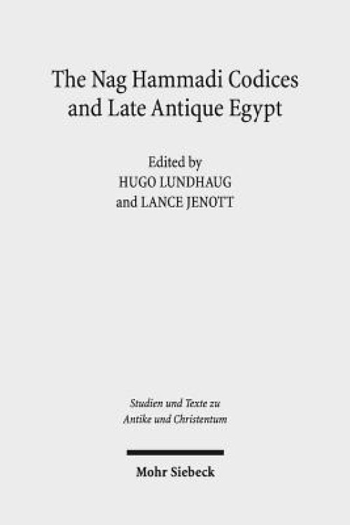 The Nag Hammadi Codices and Late Antique Egypt