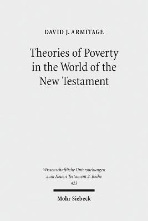 Theories of Poverty in the World of the New Testament