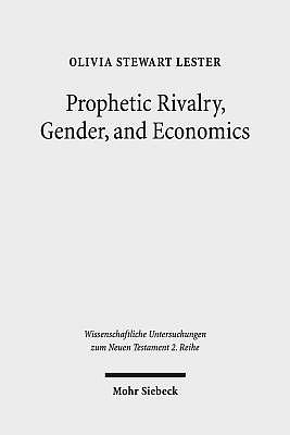 Prophetic Rivalry, Gender, and Economics: A Study in Revelation and Sibylline Oracles 4-5