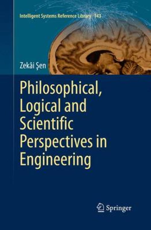 Philosophical, Logical and Scientific Perspectives in Engineering