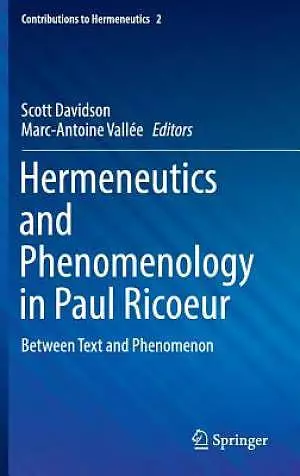 Hermeneutics and Phenomenology in Paul Ricoeur