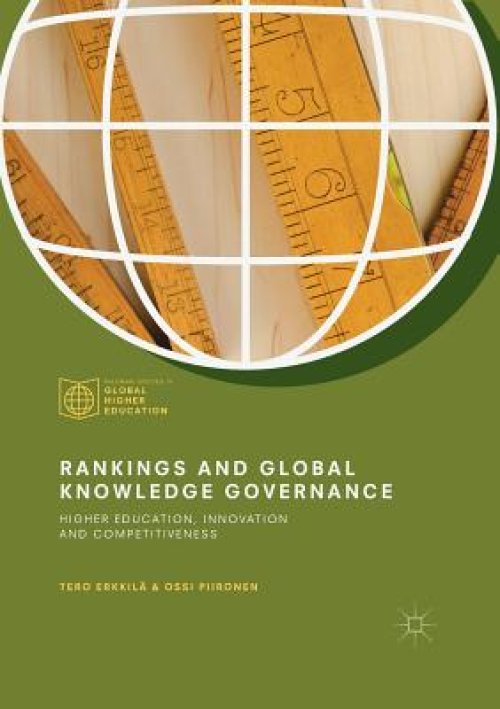 Rankings and Global Knowledge Governance: Higher Education, Innovation and Competitiveness