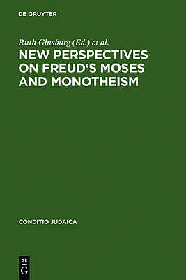 New Perspectives on Freud's Moses and Monotheism