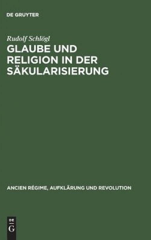 Glaube Und Religion In Der Sakularisierung