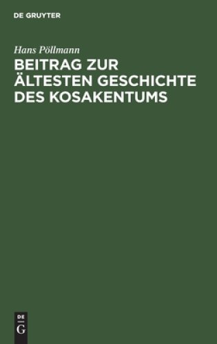 Beitrag Zur Aeltesten Geschichte Des Kosakentums