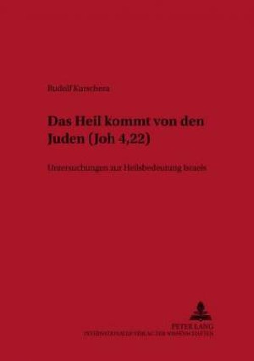 Das Heil Kommt Von Den Juden (Joh 4,22)