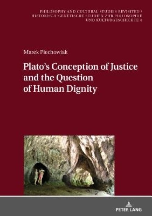 Plato's Conception of Justice and the Question of Human Dignity