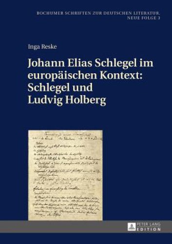 Johann Elias Schlegel Im Europaeischen Kontext