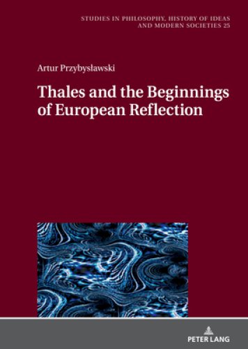 Thales and the Beginnings of European Reflection