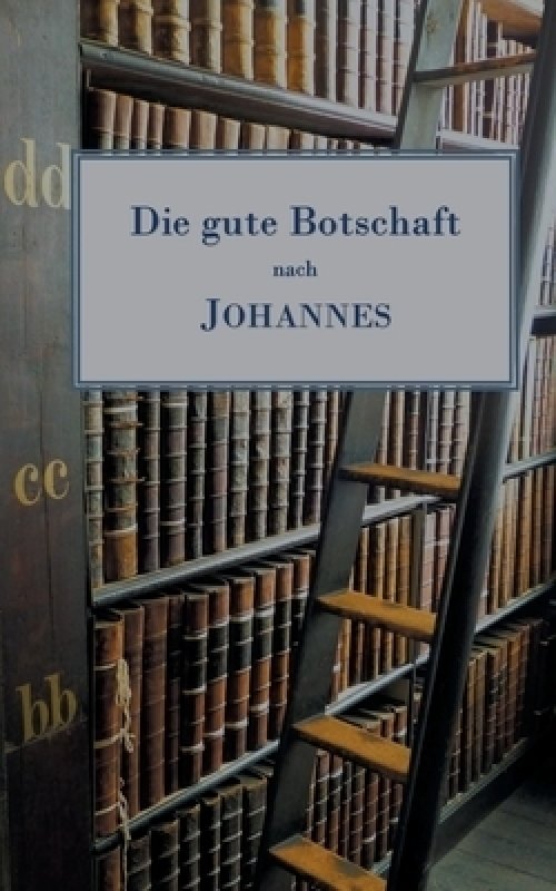 Gute Botschaft Nach Johannes