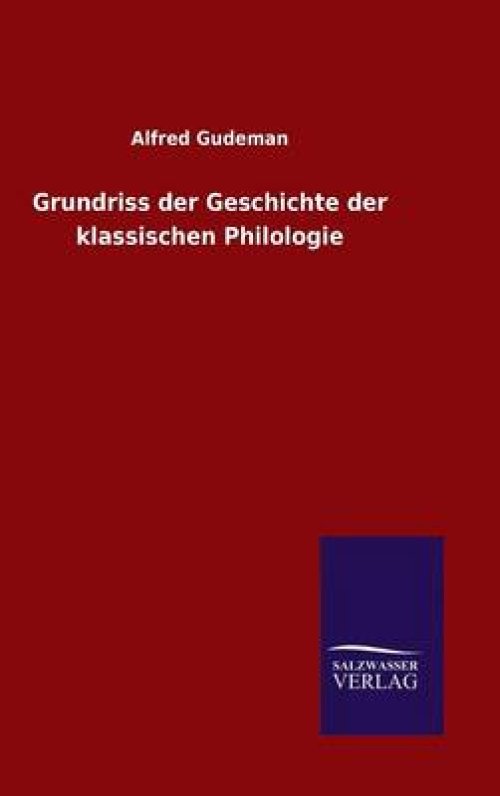 Grundriss Der Geschichte Der Klassischen Philologie