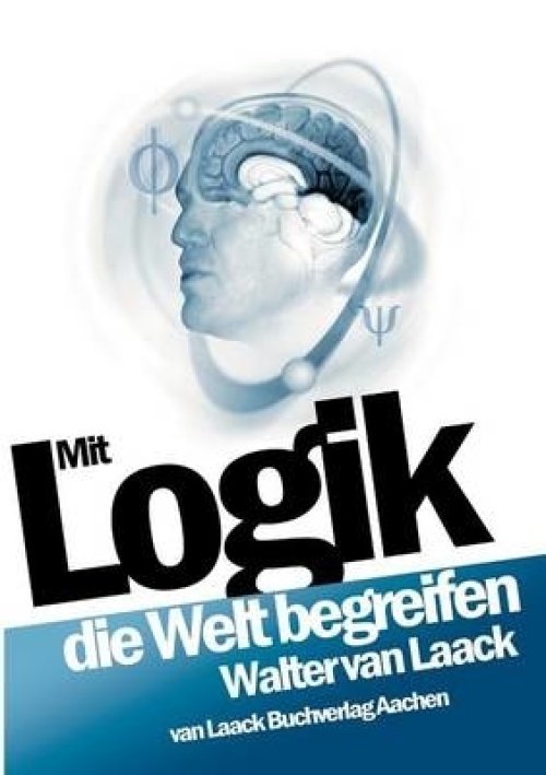 Mit Logik Die Welt Begreifen