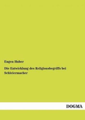 Entwicklung Des Religionsbegriffs Bei Schleiermacher