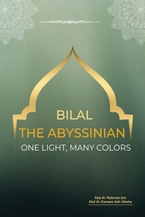 BILAL THE ABYSSINIAN - ONE LIGHT, MANY COLORS