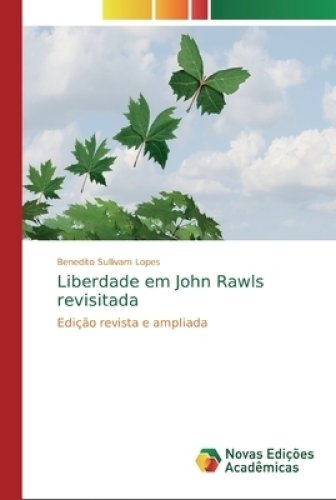 Liberdade Em John Rawls Revisitada