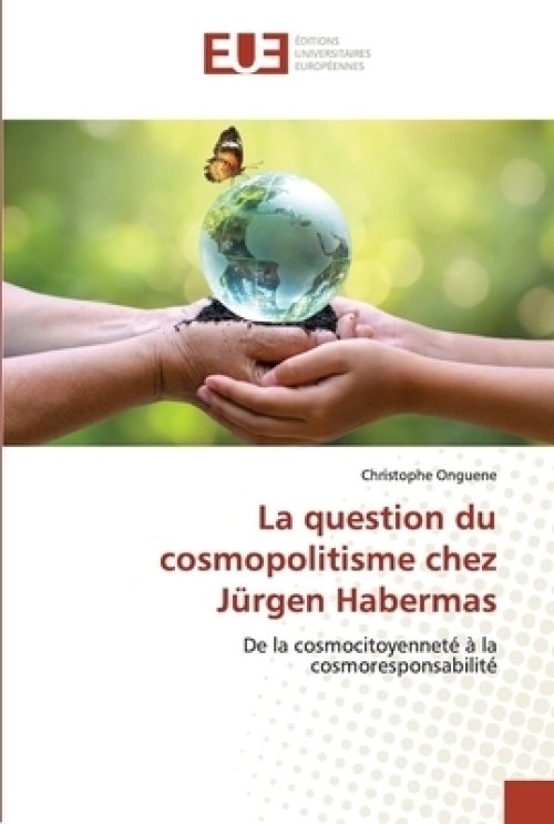 Question Du Cosmopolitisme Chez Jurgen Habermas