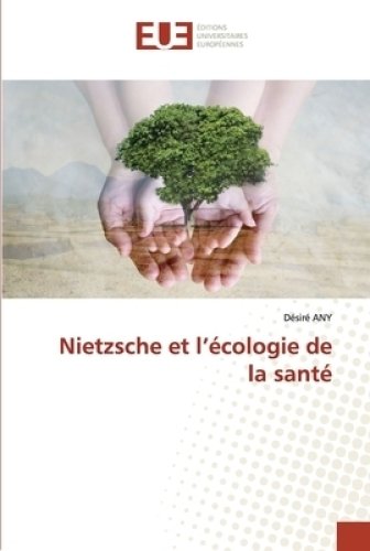 Nietzsche Et L'ecologie De La Sante