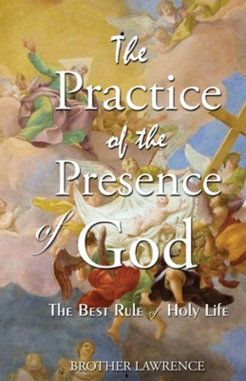 The Practice Of The Presence Of God