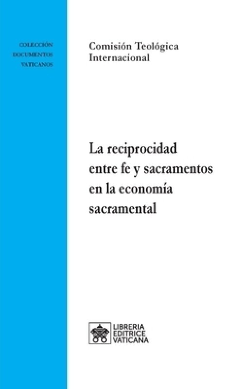 Reciprocidad Entre Fe Y Sacramentos En La Economia Sacramental