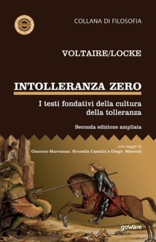 Intolleranza Zero. I Testi Fondativi Della Cultura Della Tolleranza - Seconda Edizione