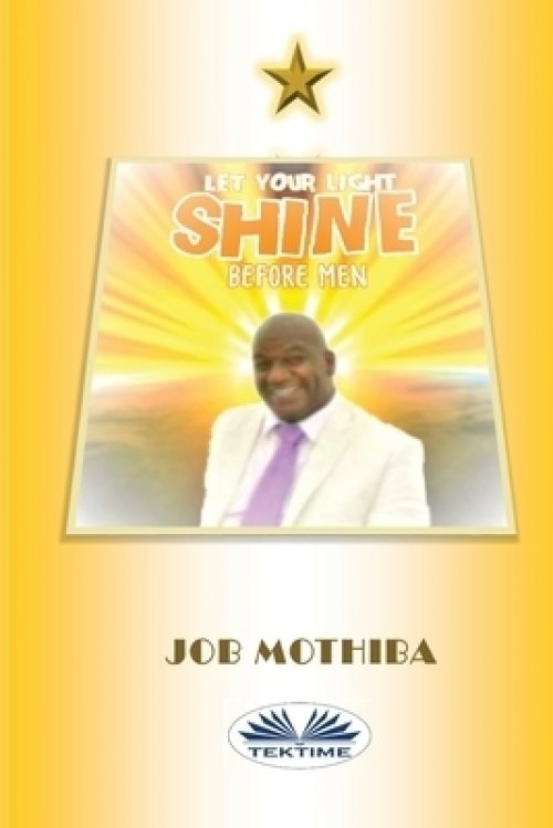 Let Your Light Shine Before Men