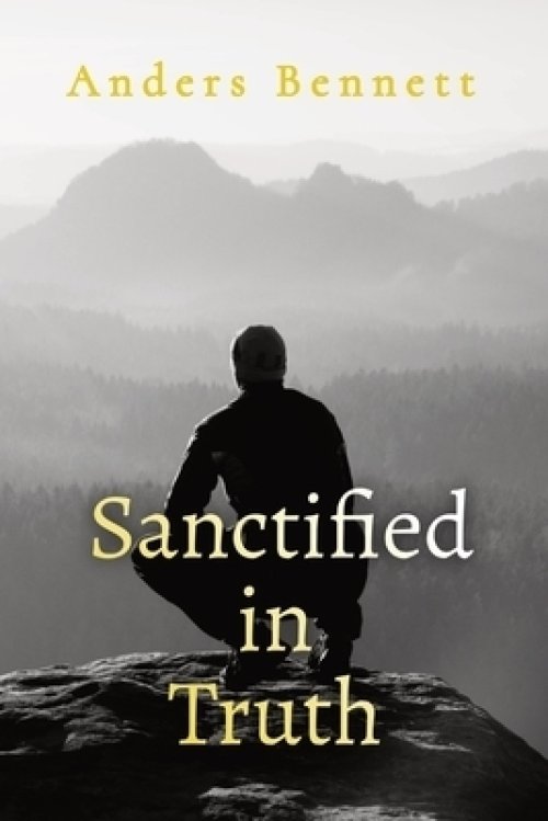 Sanctified in Truth: 90-Day Mens Devotional