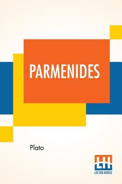 Parmenides: Translated By Benjamin Jowett