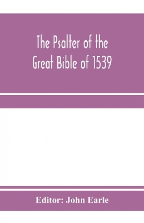 The Psalter of the great Bible of 1539; a landmark in English literature