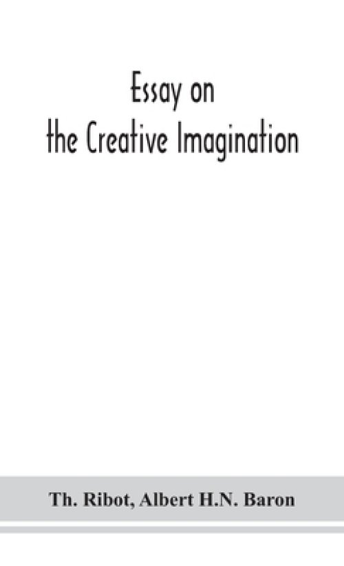 Essay on the creative imagination