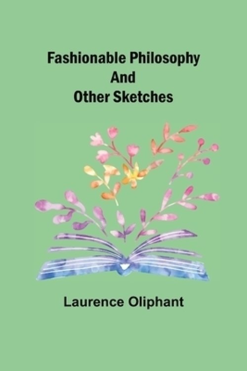 Fashionable Philosophy and Other Sketches