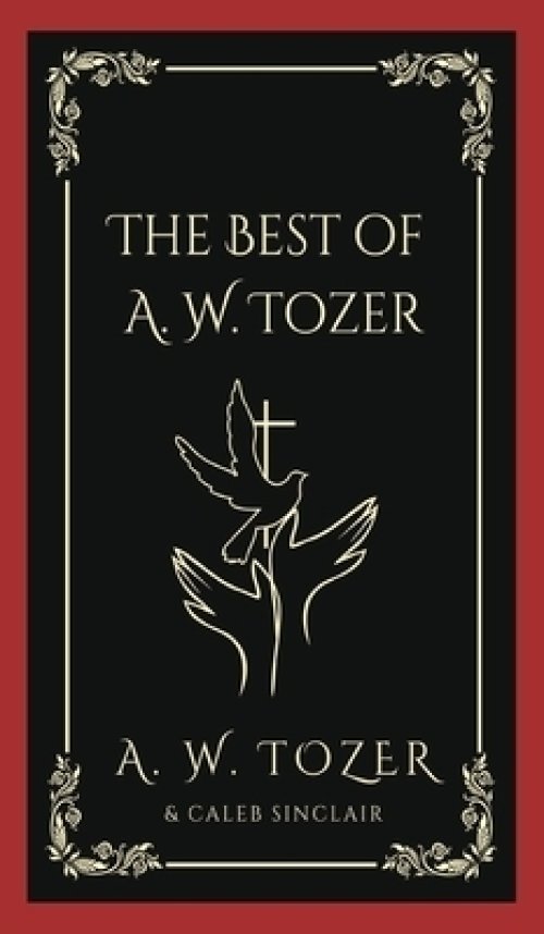 The Best of A. W. Tozer