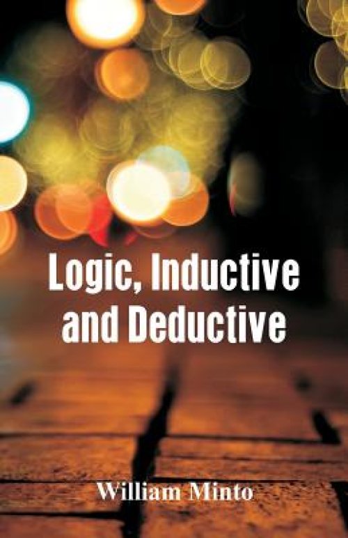 Logic, Inductive and Deductive