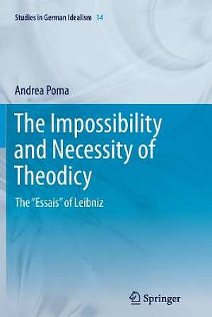 The Impossibility and Necessity of Theodicy