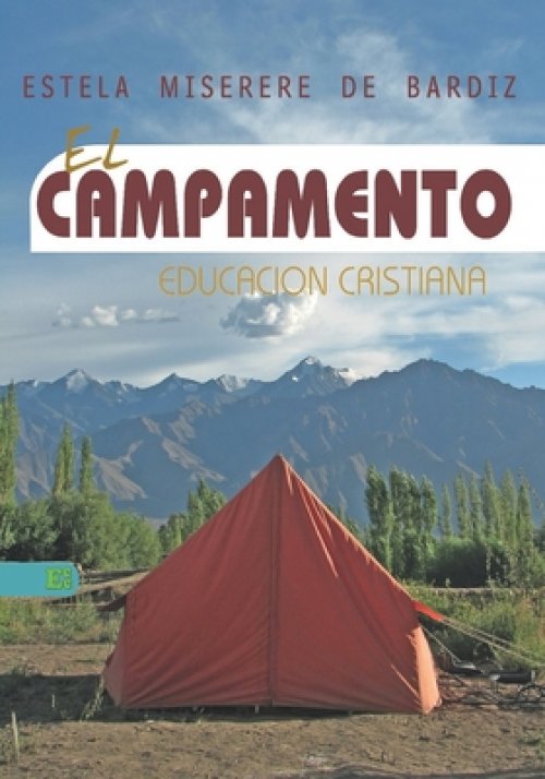 El Campamento: Un lugar para aprender a servir al Se