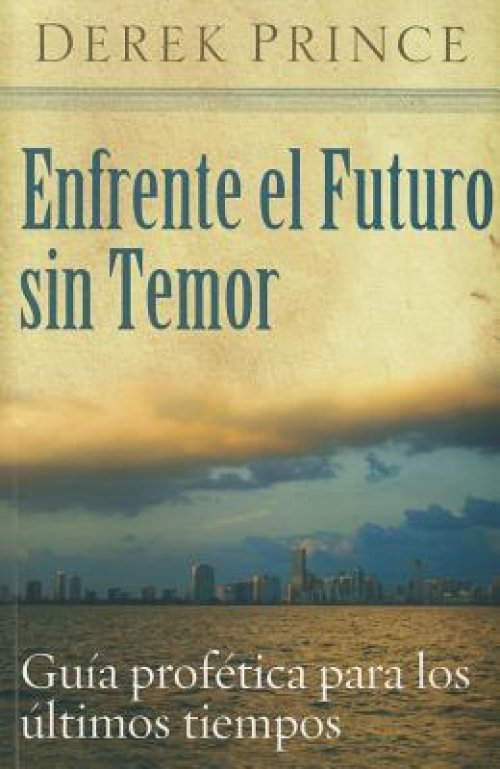 Enfrente el futuro sin temor