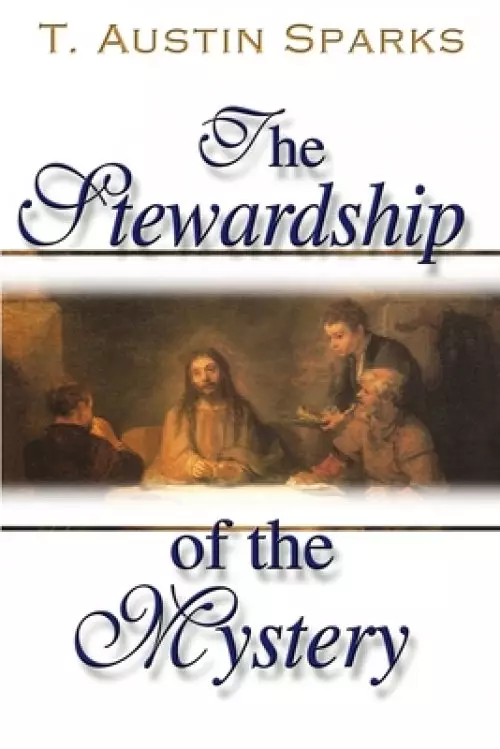 The Stewardship of the Mystery