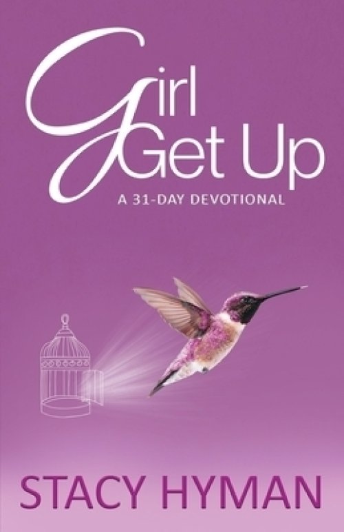 Girl Get Up: A 31-Day Devotional