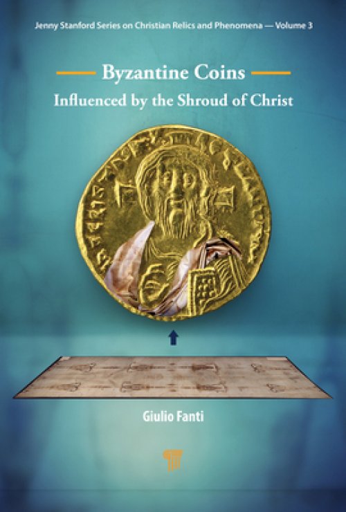 Byzantine Coins Influenced by the Shroud of Christ: Influenced by the Shroud of Christ