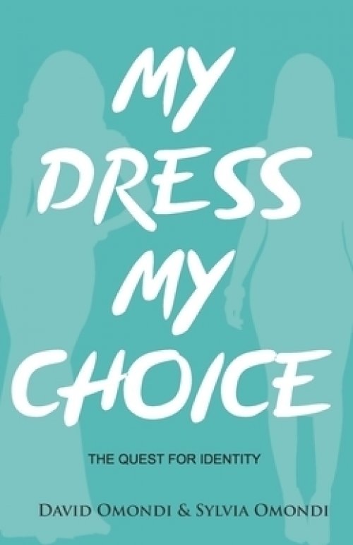 My Dress My Choice: The Quest for Identity