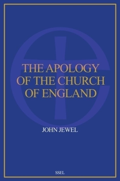 The Apology of the Church of England: Easy to Read Layout