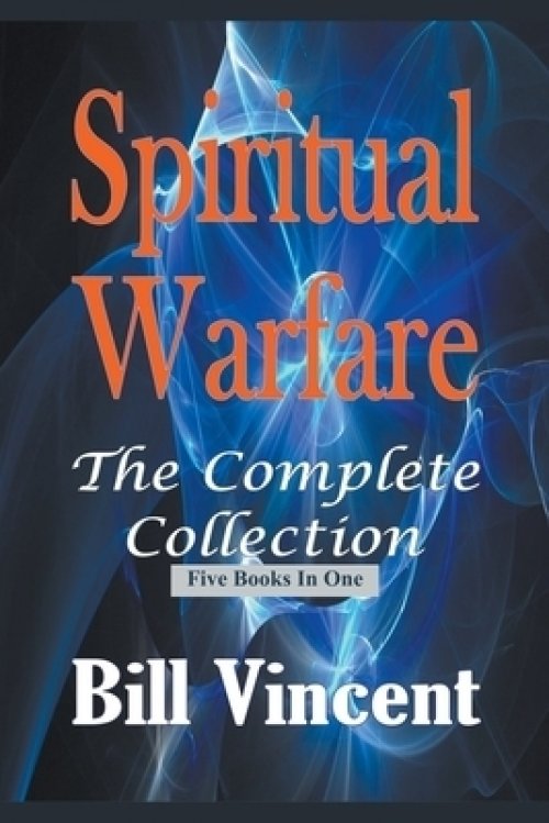 Spiritual Warfare: The Complete Collection