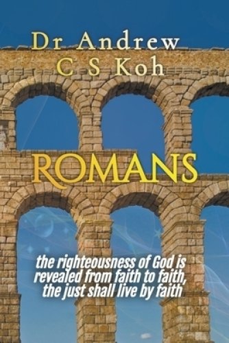 Romans: The Just Shall Live by Faith