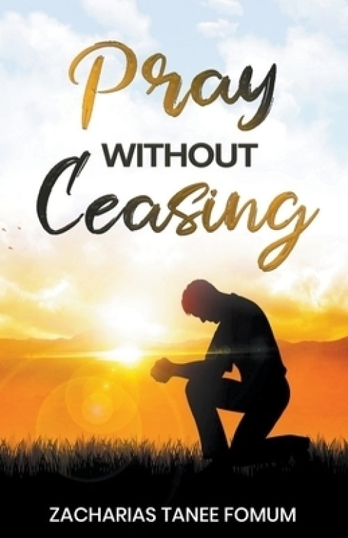 Pray Without Ceasing